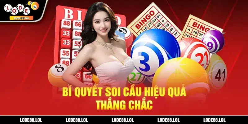 Bí quyết soi cầu hiệu quả, thắng chắc