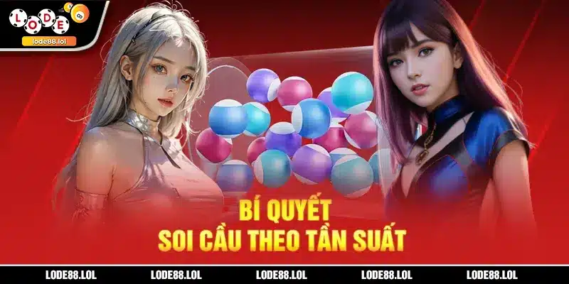 Bí quyết soi cầu theo tần suất
