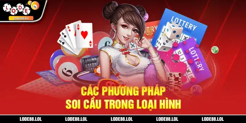 Các phương pháp soi cầu trong loại hình