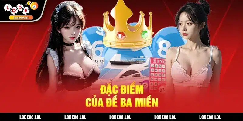 Đặc điểm của đề ba miền