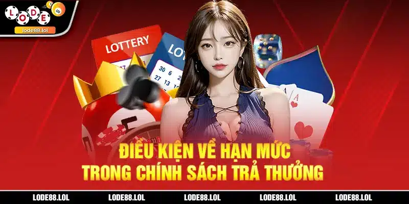 Điều kiện về hạn mức trong chính sách trả thưởng