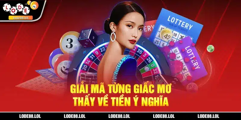 Giải mã từng giấc mơ thấy về tiền ý nghĩa