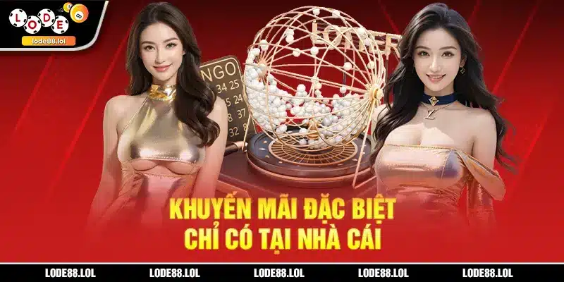 Khuyến mãi đặc biệt chỉ có tại nhà cái