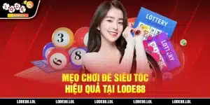 Mẹo chơi đề siêu tốc lode88