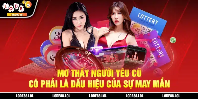 Mơ thấy người yêu cũ có phải là dấu hiệu của sự may mắn