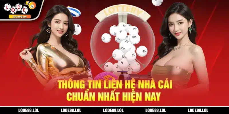 Thông tin liên hệ nhà cái chuẩn nhất hiện nay